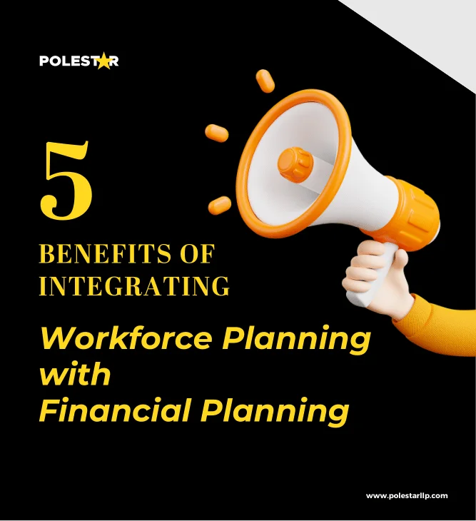 5 Benefits of integrating workforce planning and financial planning
