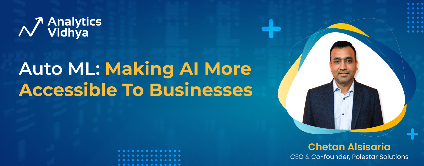 (Analyticsvidhya) AutoML: Making AI More Accessible To Businesses :