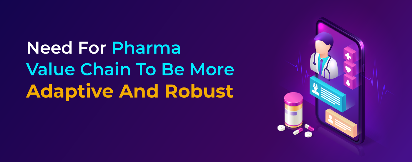 (Biospectrumindia) Need For Pharma Value Chain To Be More Adaptive And Robust :