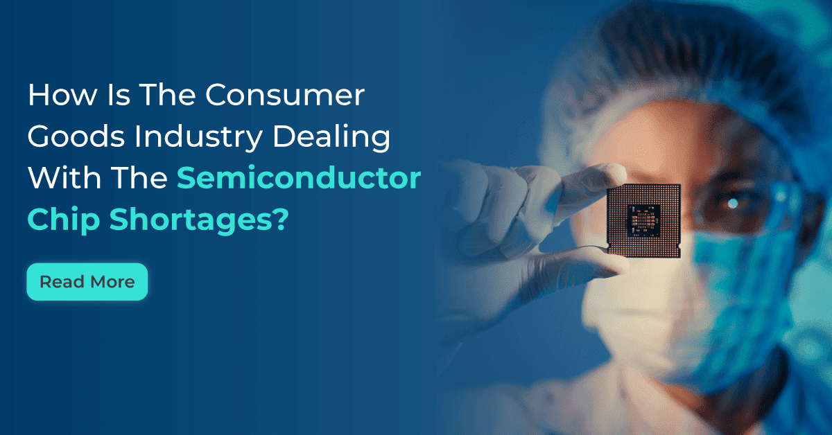 Consumer Goods industry dealing with the semiconductor chip