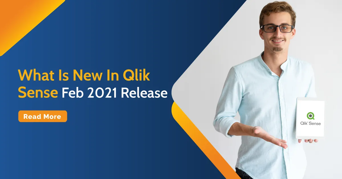 Qlik Sense Feb 2021 Release- Polestar Solutions