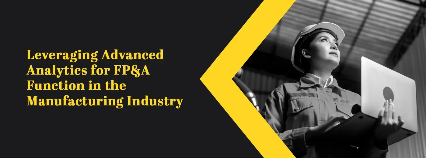 advanced analytics for fpa in manufacturing industry