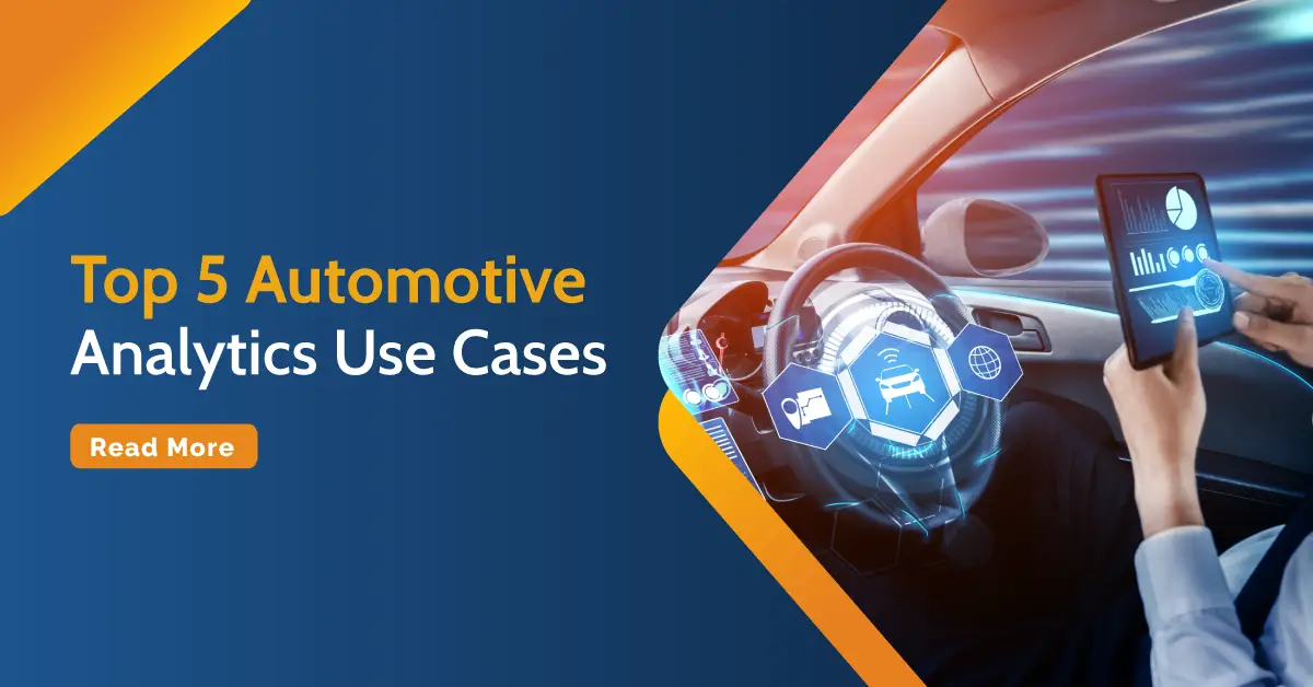 5 Automotive Analytics Use Cases Polestar Solutions